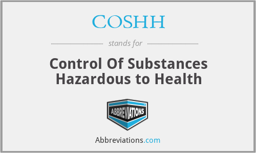COSHH - Control Of Substances Hazardous to Health
