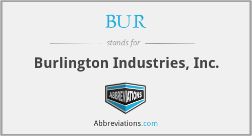 BUR - Burlington Industries, Inc.
