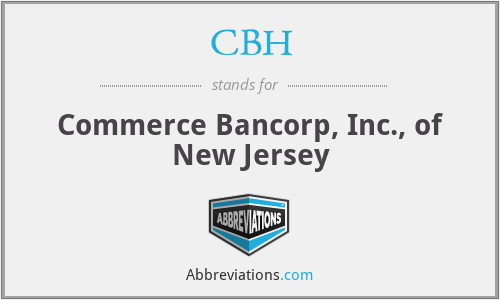 CBH - Commerce Bancorp, Inc., of New Jersey