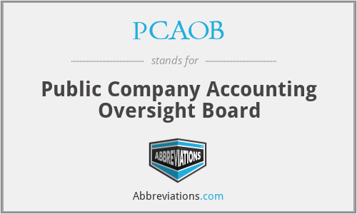 PCAOB - Public Company Accounting Oversight Board