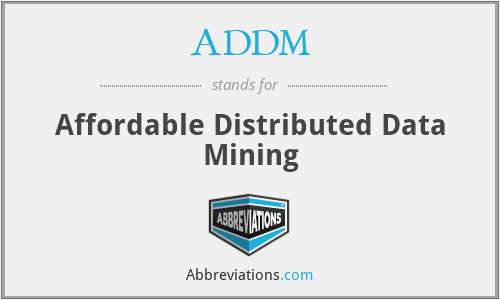 ADDM - Affordable Distributed Data Mining