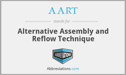 AART - Alternative Assembly and Reflow Technique