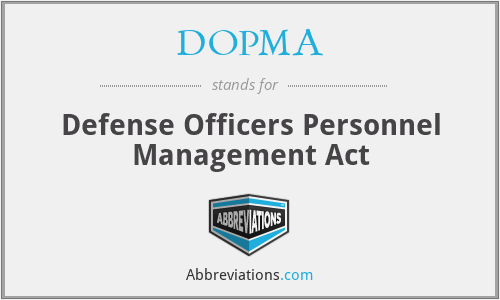 DOPMA - Defense Officers Personnel Management Act