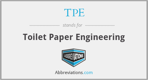 TPE - Toilet Paper Engineering