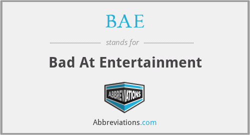 BAE - Bad At Entertainment