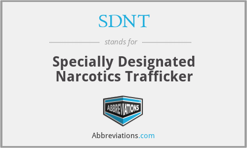 SDNT - Specially Designated Narcotics Trafficker