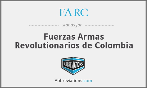 FARC - Fuerzas Armas Revolutionarios de Colombia