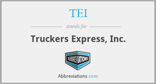 TEI - Truckers Express, Inc.