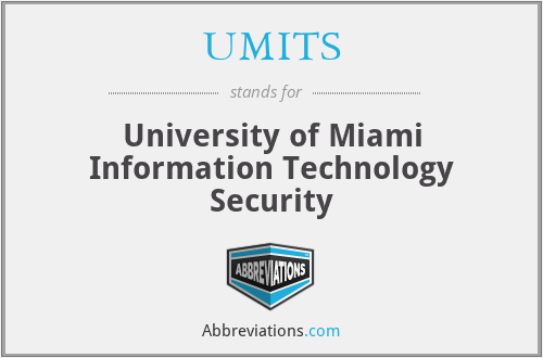 UMITS - University of Miami Information Technology Security
