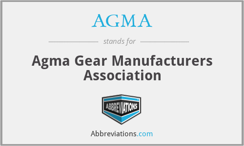 AGMA - Agma Gear Manufacturers Association