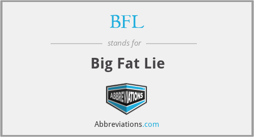 BFL - Big Fat Lie
