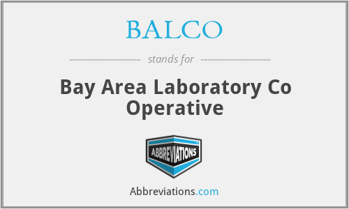 BALCO - Bay Area Laboratory Co Operative