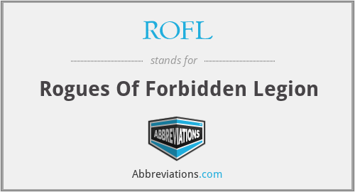 ROFL - Rogues Of Forbidden Legion