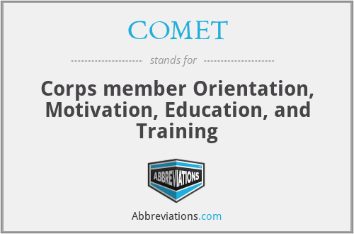 COMET - Corps member Orientation, Motivation, Education, and Training