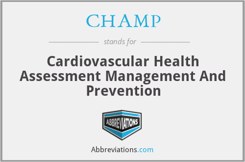 CHAMP - Cardiovascular Health Assessment Management And Prevention