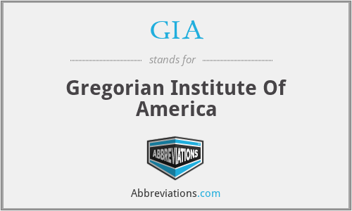 GIA - Gregorian Institute Of America