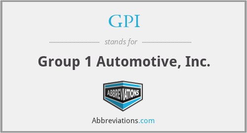 GPI - Group 1 Automotive, Inc.