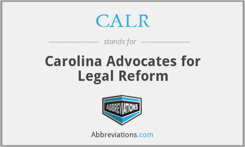 CALR - Carolina Advocates for Legal Reform