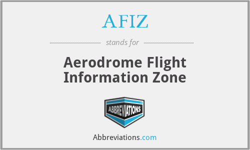 AFIZ - Aerodrome Flight Information Zone