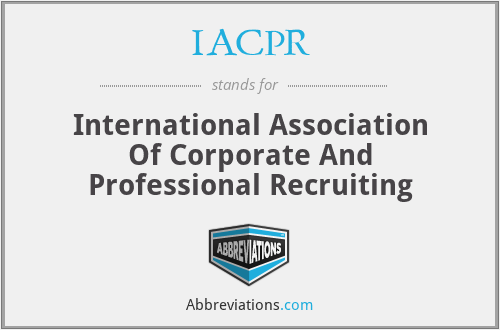 IACPR - International Association Of Corporate And Professional Recruiting