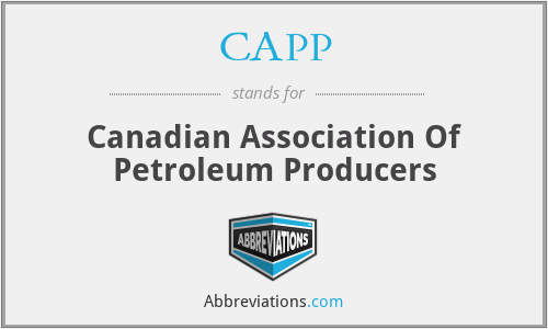 CAPP - Canadian Association Of Petroleum Producers