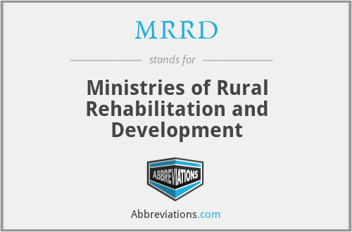 MRRD - Ministries of Rural Rehabilitation and Development