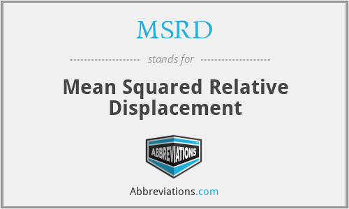 MSRD - Mean Squared Relative Displacement