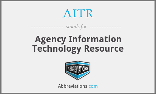 AITR - Agency Information Technology Resource