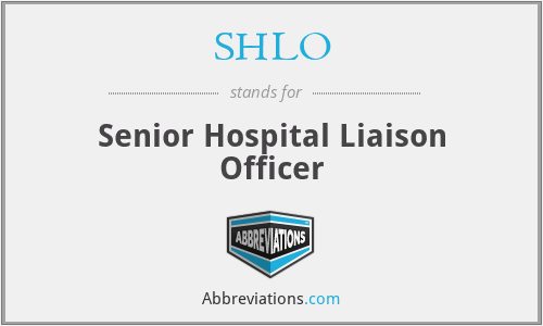 SHLO - Senior Hospital Liaison Officer