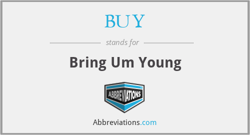 BUY - Bring Um Young