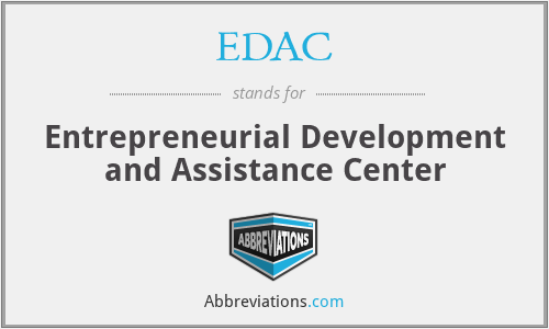 EDAC - Entrepreneurial Development and Assistance Center