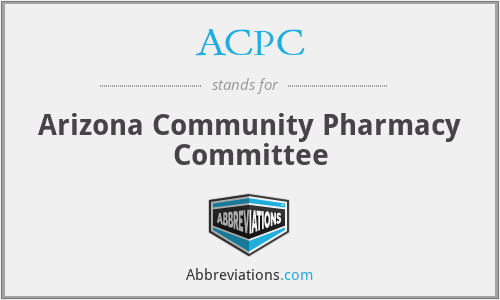 ACPC - Arizona Community Pharmacy Committee
