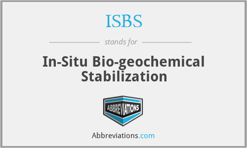 ISBS - In-Situ Bio-geochemical Stabilization