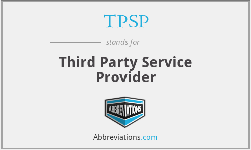 TPSP - Third Party Service Provider
