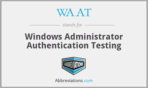 WAAT - Windows Administrator Authentication Testing