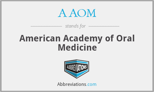 AAOM - American Academy of Oral Medicine