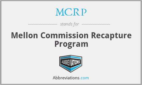 MCRP - Mellon Commission Recapture Program