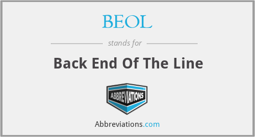 BEOL - Back End Of The Line