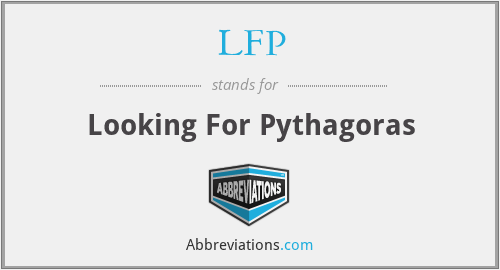 LFP - Looking For Pythagoras