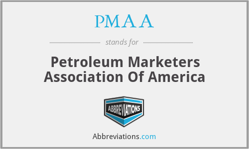 PMAA - Petroleum Marketers Association Of America