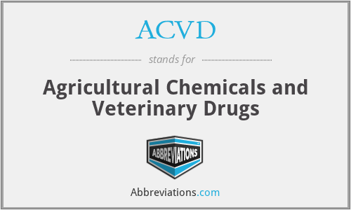 ACVD - Agricultural Chemicals and Veterinary Drugs