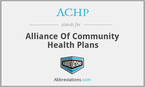 ACHP - Alliance Of Community Health Plans