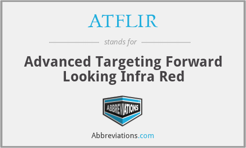 ATFLIR - Advanced Targeting Forward Looking Infra Red