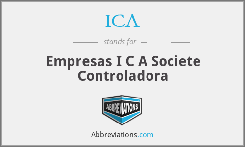 ICA - Empresas I C A Societe Controladora