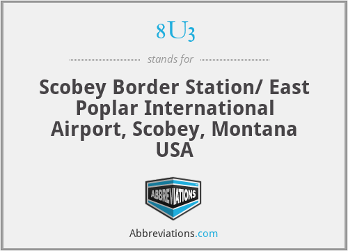 8U3 - Scobey Border Station/ East Poplar International Airport, Scobey, Montana USA