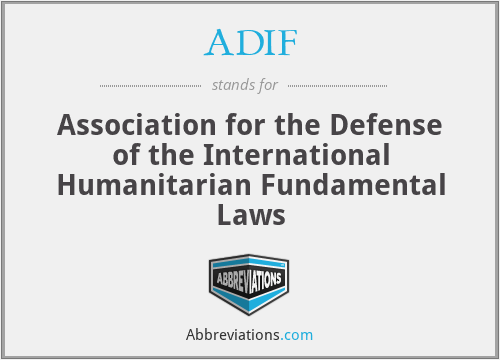 ADIF - Association for the Defense of the International Humanitarian Fundamental Laws