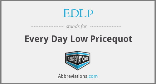 EDLP - Every Day Low Pricequot