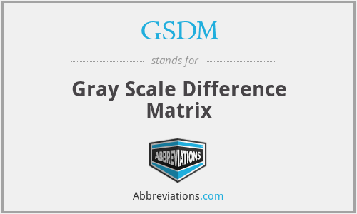 GSDM - Gray Scale Difference Matrix