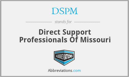 DSPM - Direct Support Professionals Of Missouri