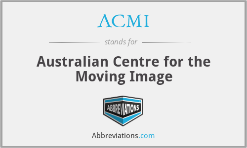 ACMI - Australian Centre for the Moving Image